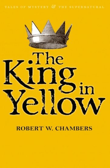 Robert Chambers - The King in Yellow | Чамберс Роберт #1