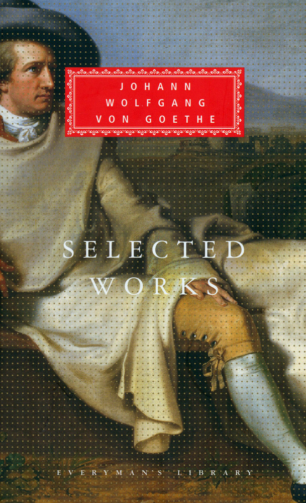 Selected Works / Goethe Johann Wolfgang / Книга на Английском / Гете Иоганн Вольфганг  #1