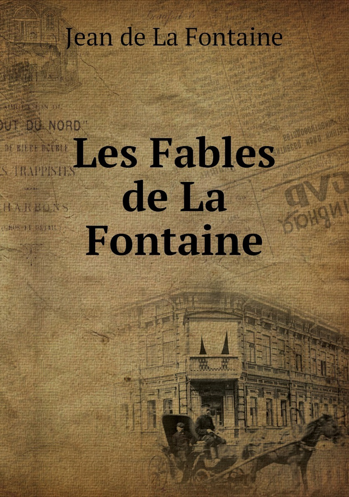 Les Fables de La Fontaine | Jean de La Fontaine #1