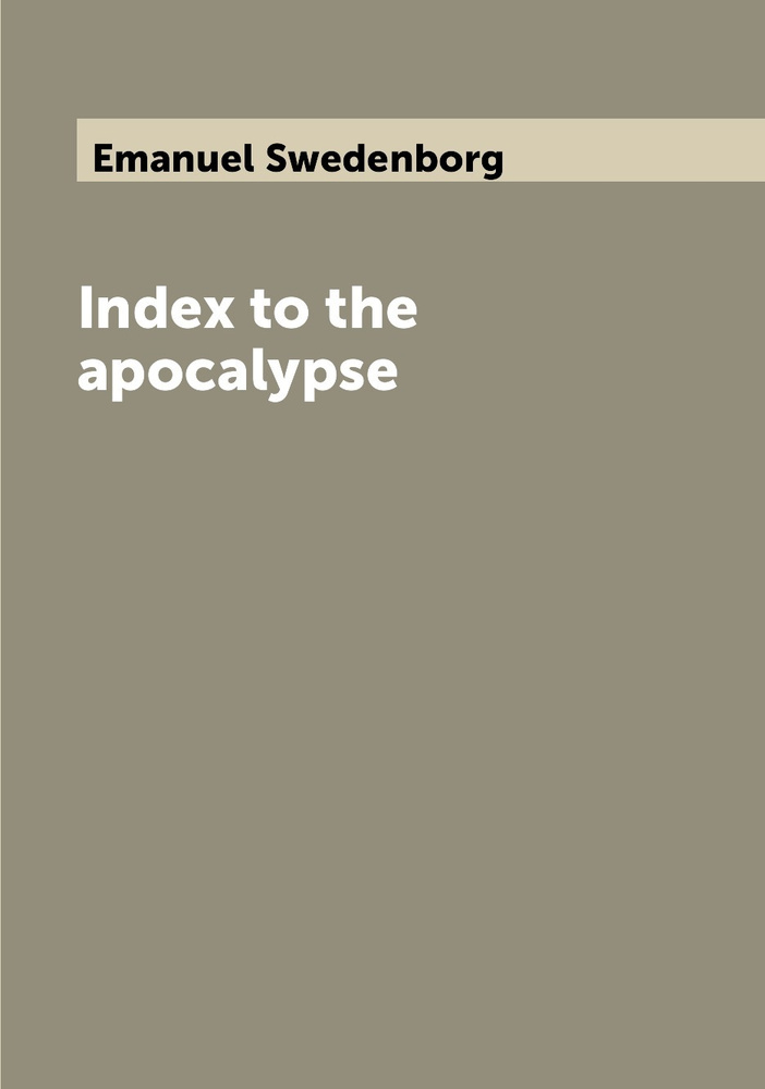 Index to the apocalypse | Swedenborg Emanuel #1