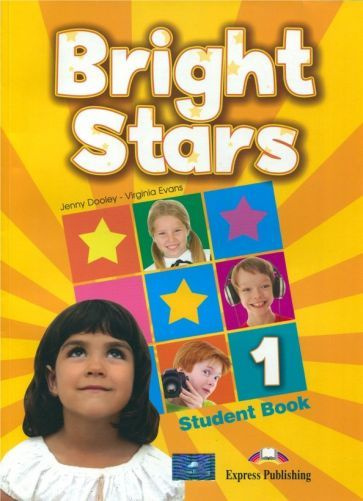 Evans, Dooley - Bright Stars 1. Student book. Учебник #1