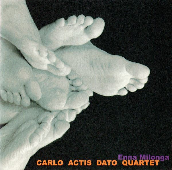 Carlo Actis Dato Quartet. Enna Milonga (japan, BAJ Records, BJCD-0016, 2000) CD #1