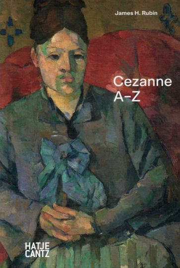 James Rubin - Paul Cezanne. A-Z | Rubin James H. #1