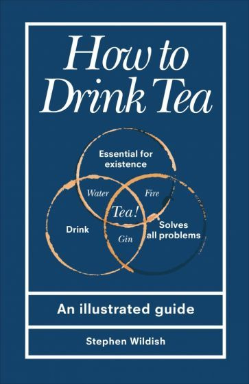 Stephen Wildish - How to Drink Tea | Wildish Stephen #1