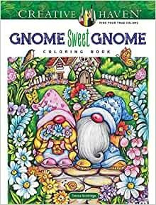 Creative haven gnome sweet gnome coloring book | Goodridge Teresa #1