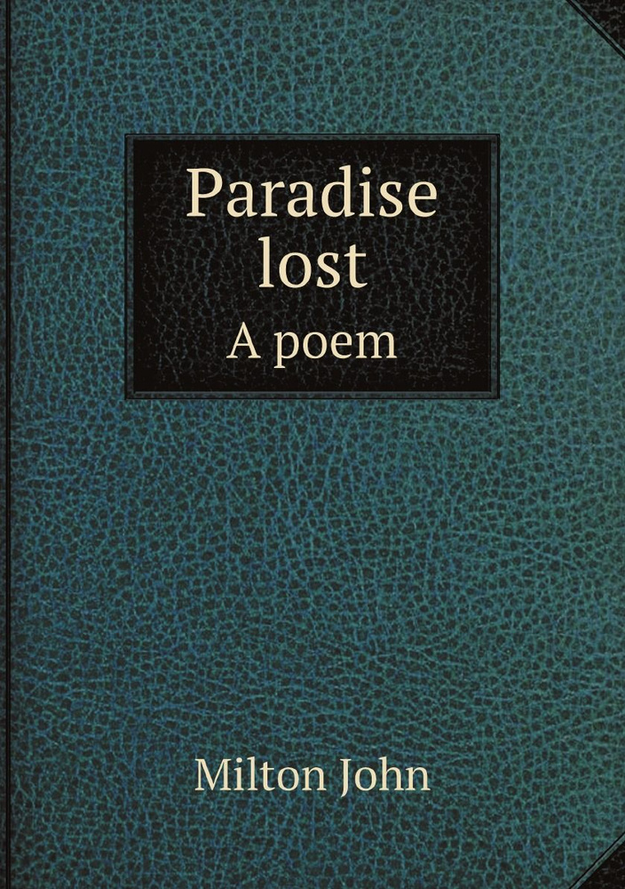 Paradise lost. A poem | Milton John #1