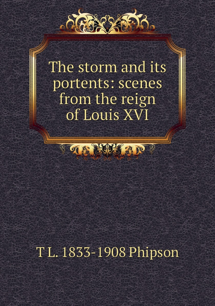 The storm and its portents: scenes from the reign of Louis XVI #1