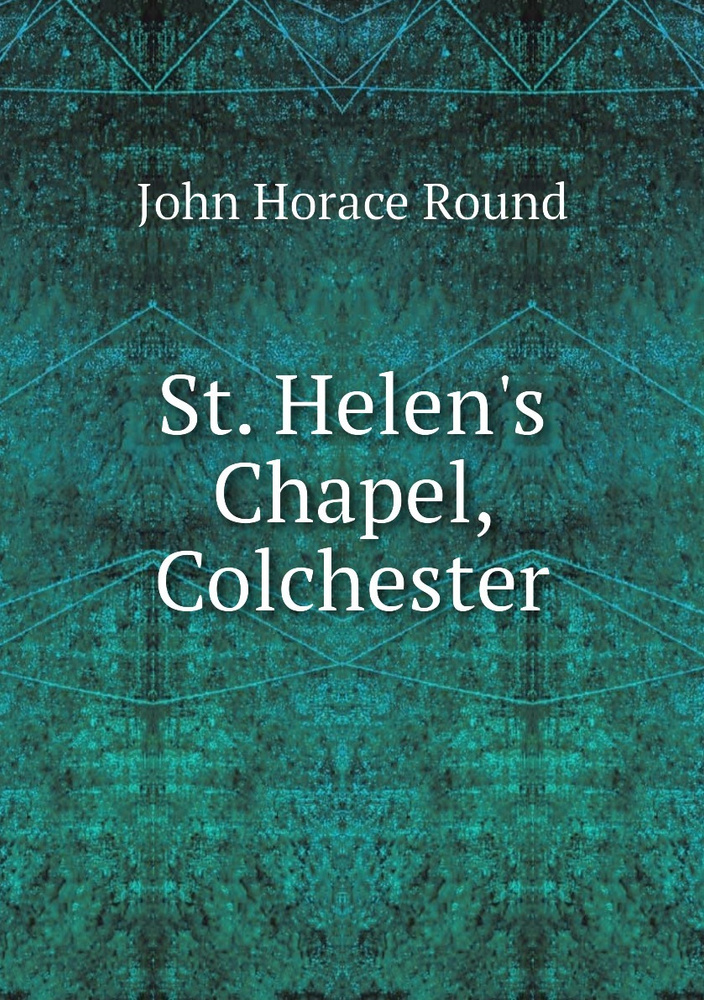 St. Helen's Chapel, Colchester #1