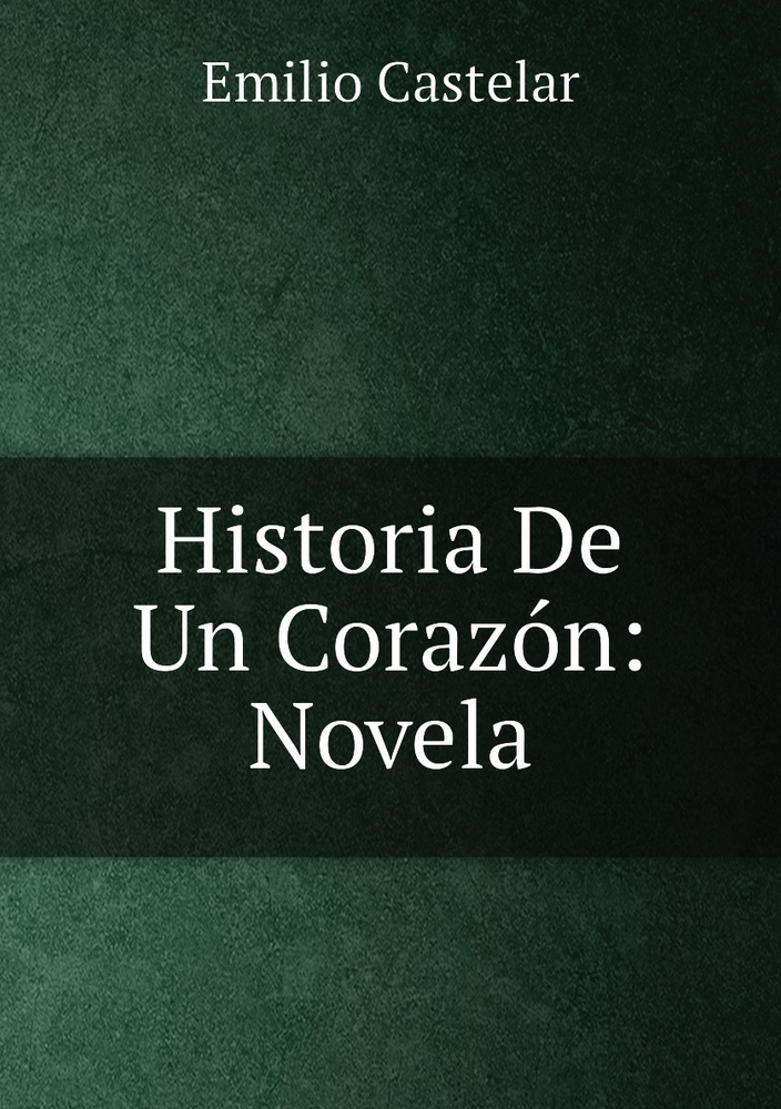 Historia De Un Corazon Novela купить с доставкой по выгодным ценам в интернет магазине Ozon 7749