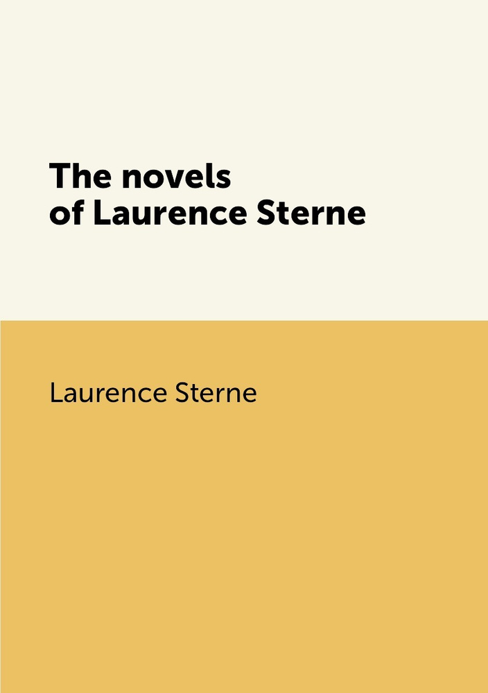 The novels of Laurence Sterne | Sterne Laurence #1