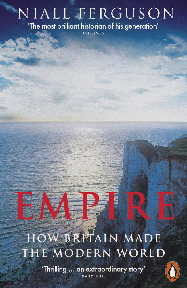 Empire: How Britain Made the Modern World | Фергюсон Найл #1