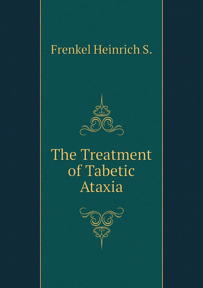 The Treatment of Tabetic Ataxia #1