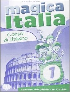 Magica Italia 1 Quaderno delle attivita / Рабочая тетрадь к учебнику итальянского языкаMagica Italia #1