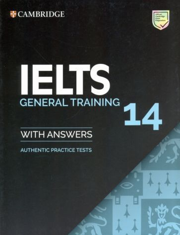 IELTS 14 General Training Student's Book with Answers without Audio. Authentic Practice Tests #1