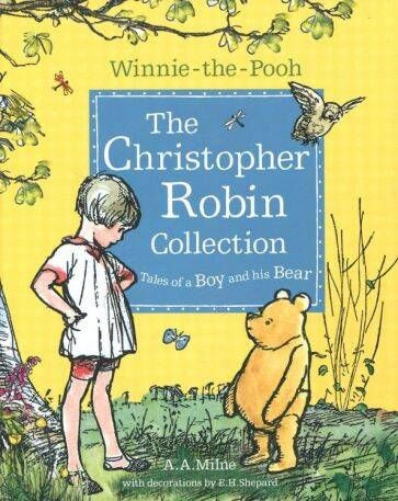 Winnie-the-Pooh: The Christopher Robin Collection (Milne A. A.) Винни Пух. Сборник Кристофера Робина #1