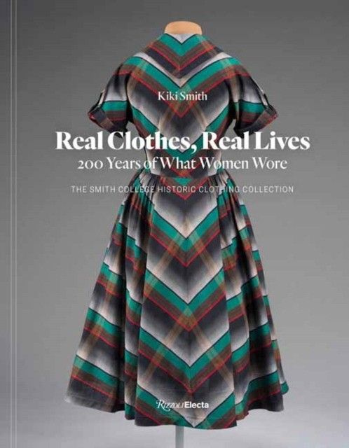 Real Clothes, Real Lives : 200 Years of What Women Wore #1