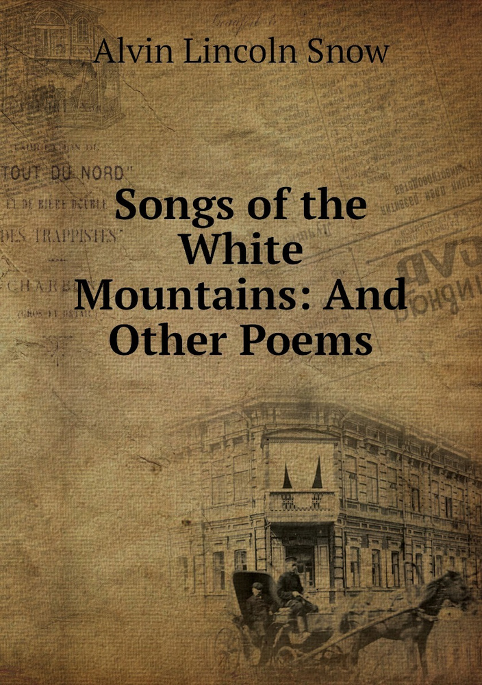 Songs of the White Mountains: And Other Poems #1