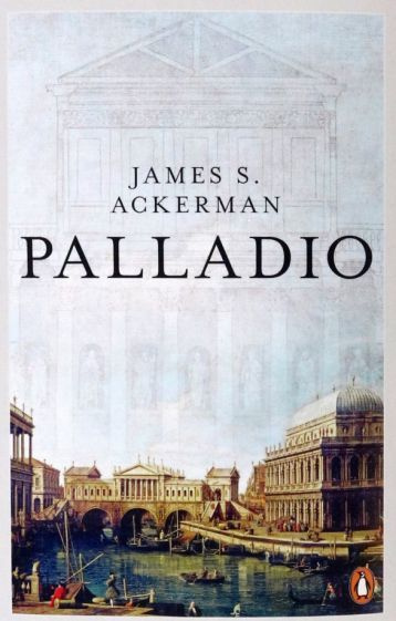 James Ackerman - Palladio #1