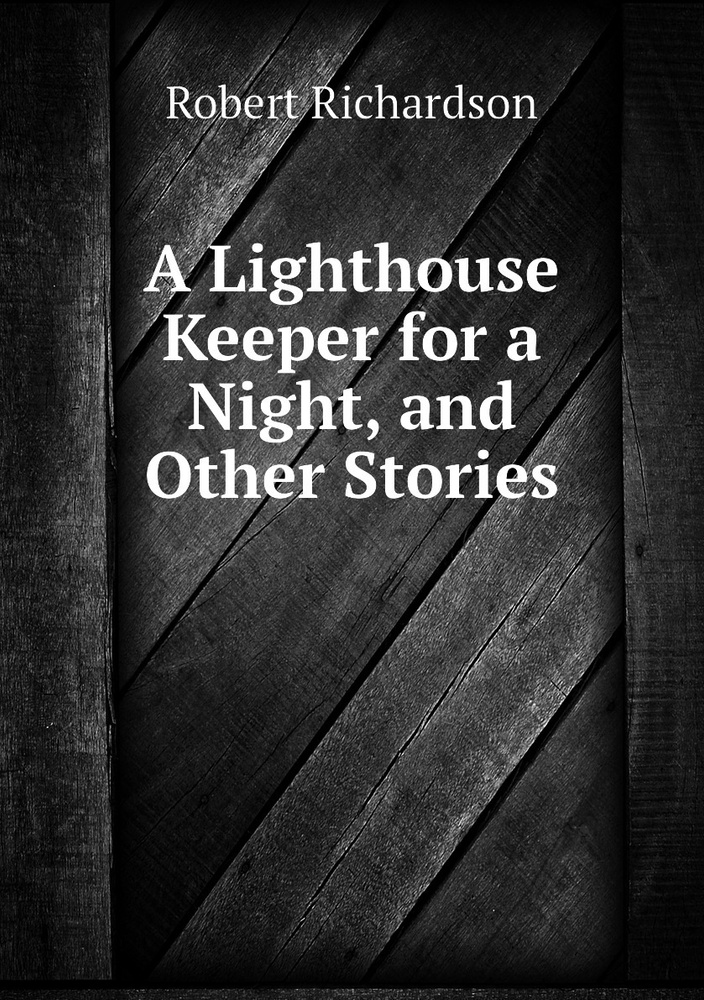 A Lighthouse Keeper for a Night, and Other Stories #1