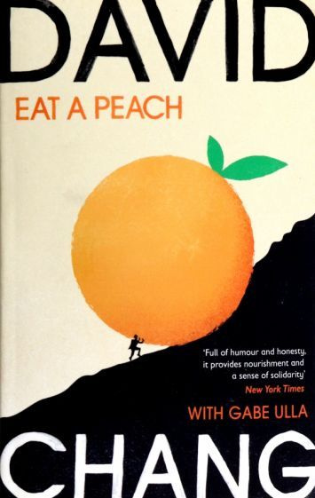 David Chang - Eat A Peach. A Chef's Memoir | Chang David #1
