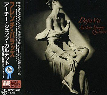 Archie Shepp Quartet. Deja Vu (Japan, Venus Records, TKCV-35096, 2001) CD #1