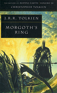 Morgoths Ring 10 | Tolkien J. R. R, Tolkien Christopher #1