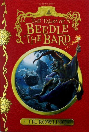 Joanne Rowling - Tales of Beedle the Bard | Роулинг Джоан Кэтлин #1