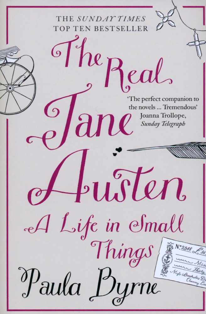 The Real Jane Austen. A Life in Small Things / Byrne Paula / Книга на Английском | Byrne Paula  #1