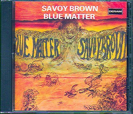 Savoy Brown - Blue Matter (Компакт диск) #1