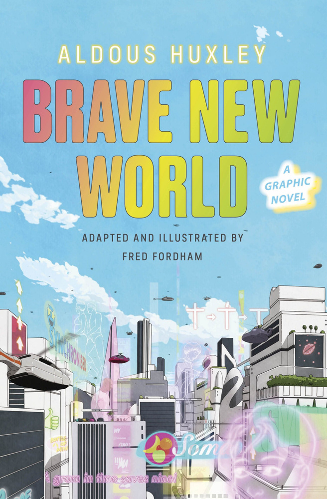 Brave New World. A Graphic Novel / Huxley Aldous / Книга на Английском / Хаксли Олдос | Huxley Aldous, #1