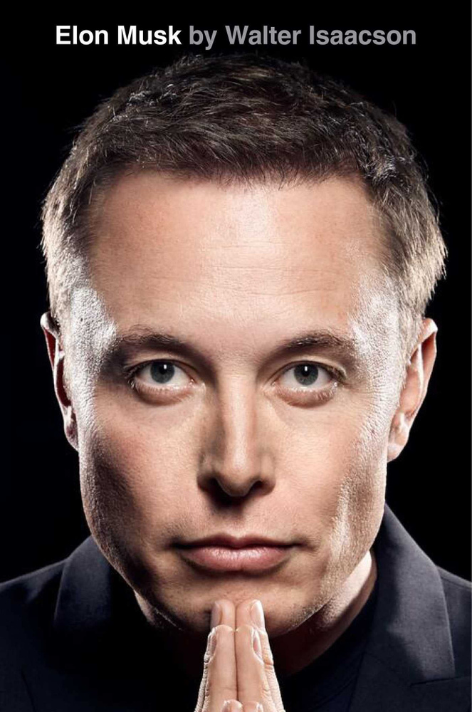 Книга Elon Musk: by Walter Isaacson #1