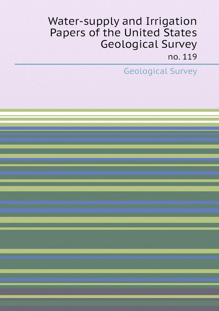 Water-supply and Irrigation Papers of the United States Geological Survey. no. 119 #1