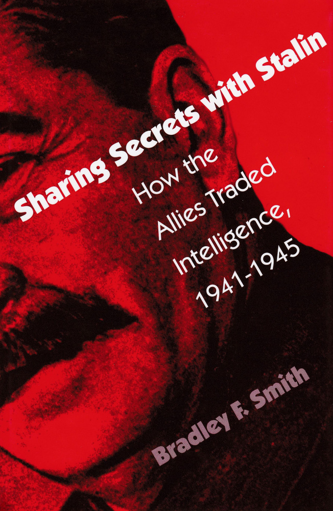 Sharing Secrets with Stalin: How the Allies Traded Intelligence, 1941-1945. Делимся секретами со Сталиным: #1