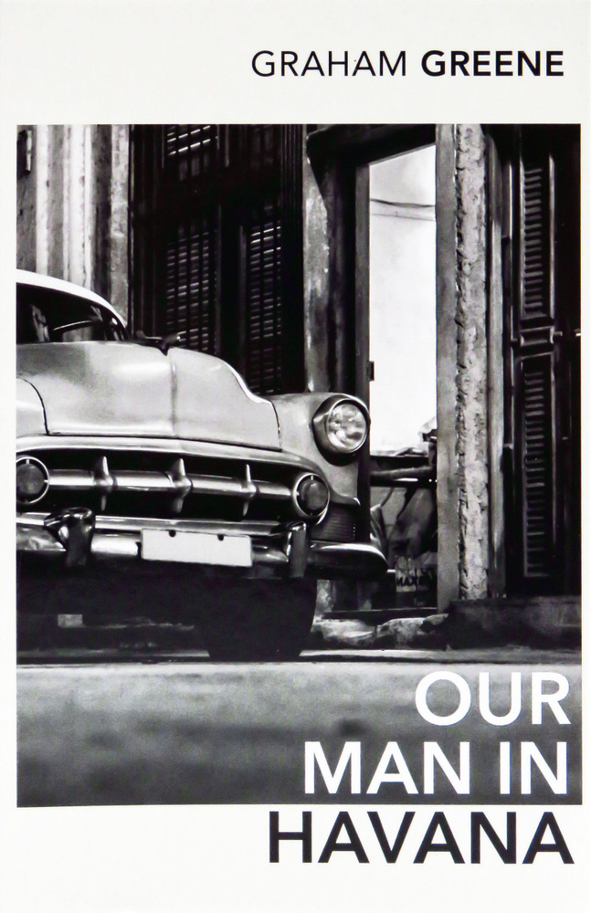 Our Man In Havana  Our Man in Havana | Greene Graham, Грин Грэм #1