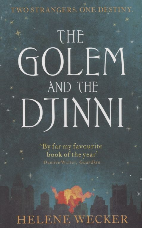 Книги на английском The Golem and the Djinni | Уэкер Хелен #1