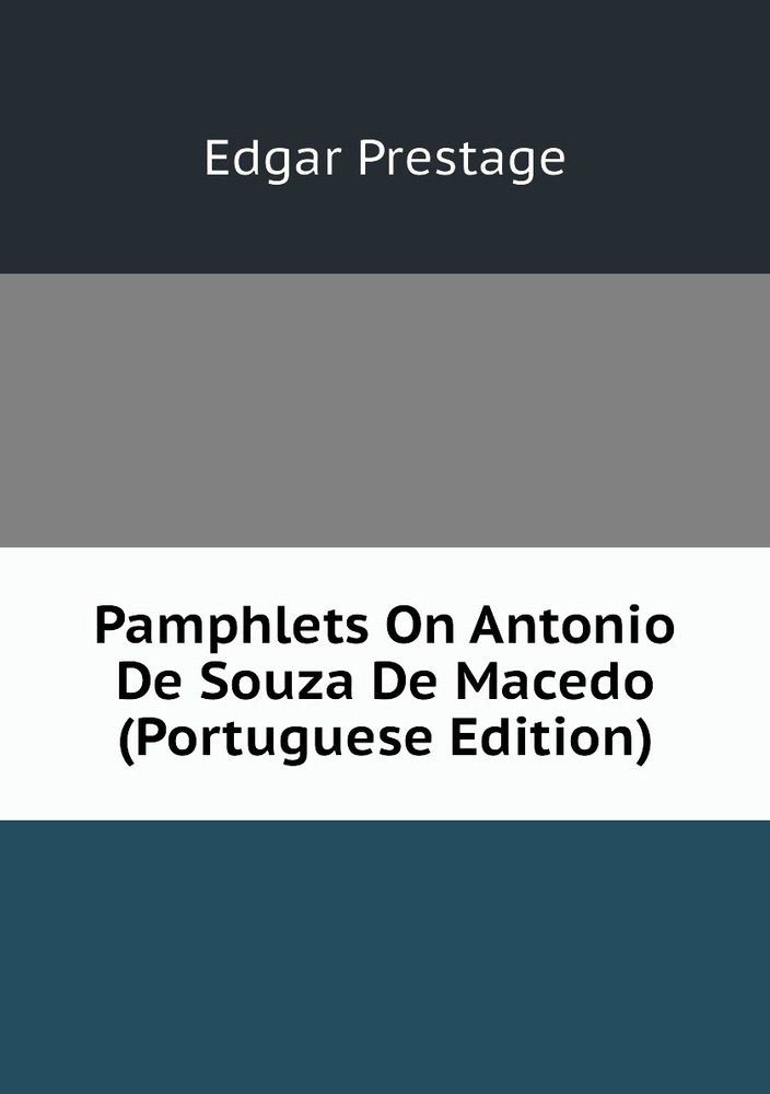 Pamphlets On Antonio De Souza De Macedo (Portuguese Edition) #1