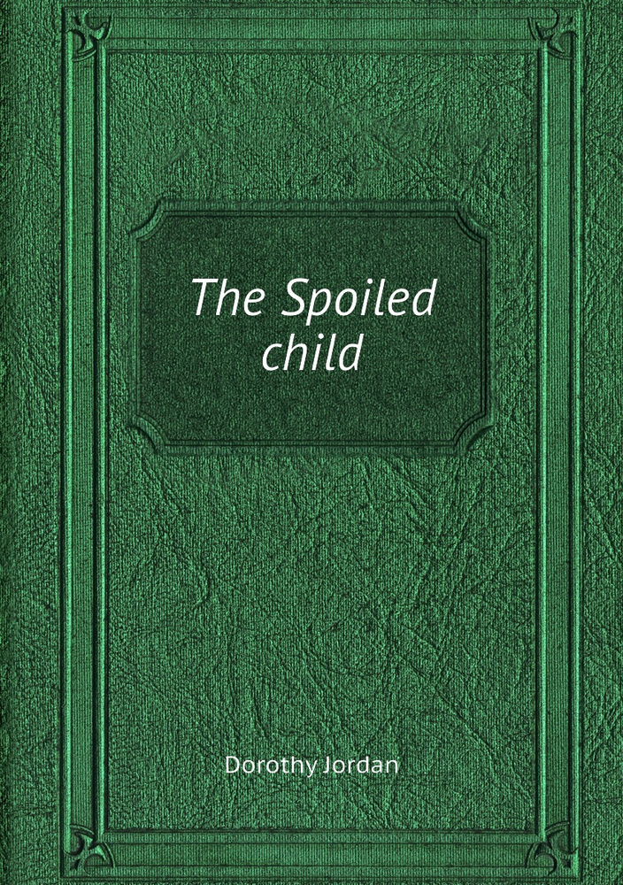 The Spoiled child #1