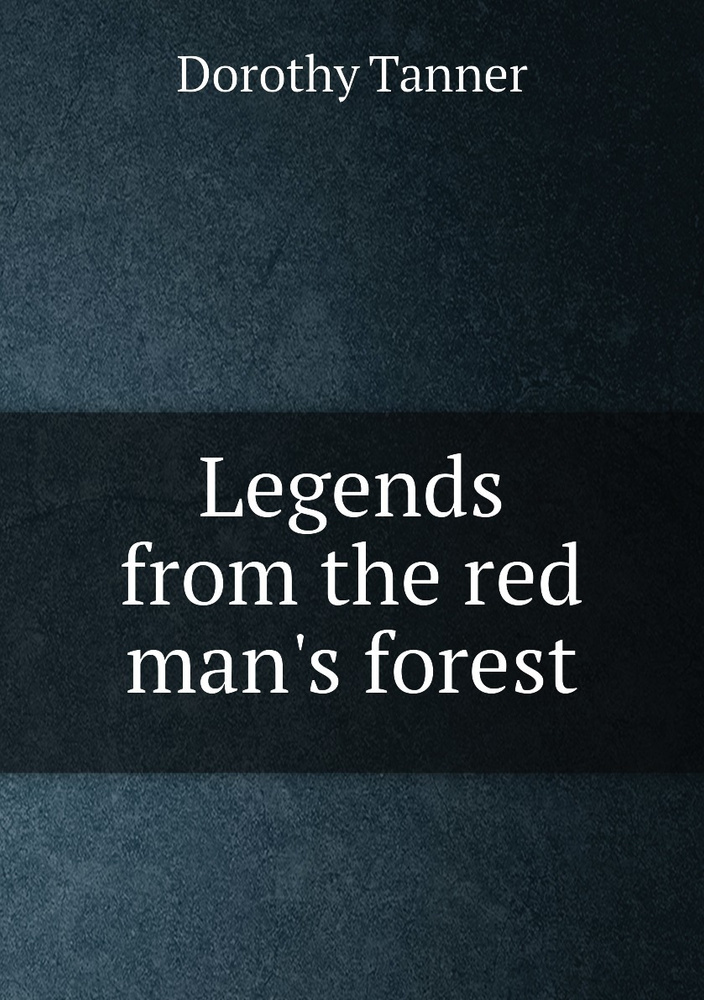 Legends from the red man's forest #1