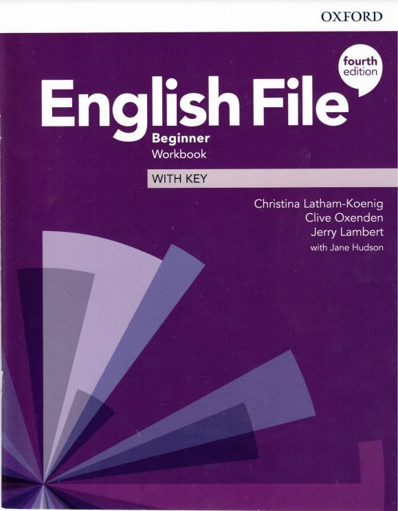 English File 4 Edition Beginner: Workbook with Key | Хадсон Джейн, Селингсон Пол  #1