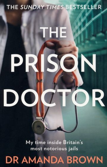 Amanda Brown - The Prison Doctor | BROWNING AMANDA #1