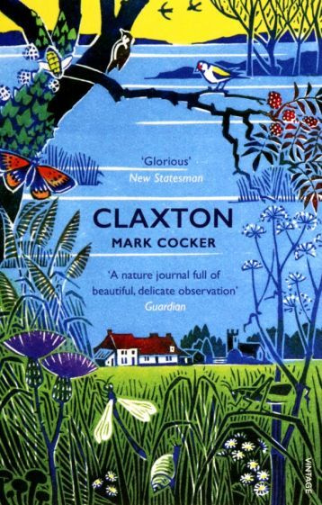 Mark Cocker - Claxton. Field Notes from a Small Planet | Cocker Mark #1