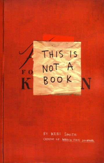 Keri Smith - This Is Not A Book | Смит Кери, Smith Keri #1