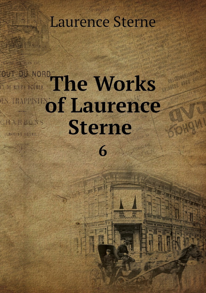 The Works of Laurence Sterne . 6 | Sterne Laurence #1