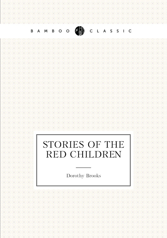 Stories of the Red Children #1