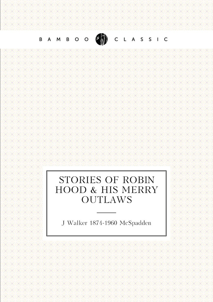 Stories of Robin Hood & his merry outlaws #1