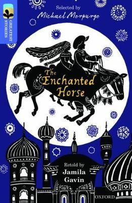 Oxford Reading Tree TreeTops Greatest Stories: Oxford Level 17: The Enchanted Horse #1