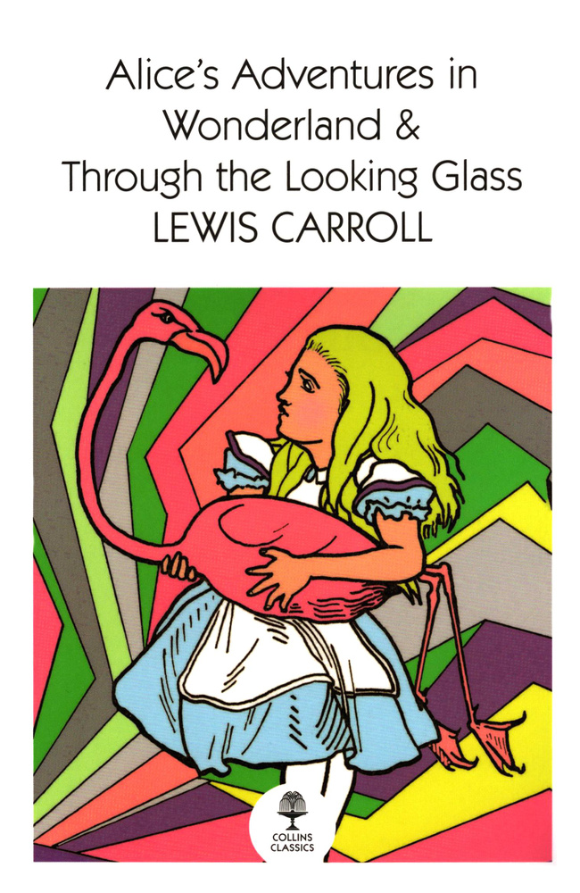 Alices Adventures in Wonderland and Through the Looking Glass / Книга на Английском | Carroll Lewis  #1