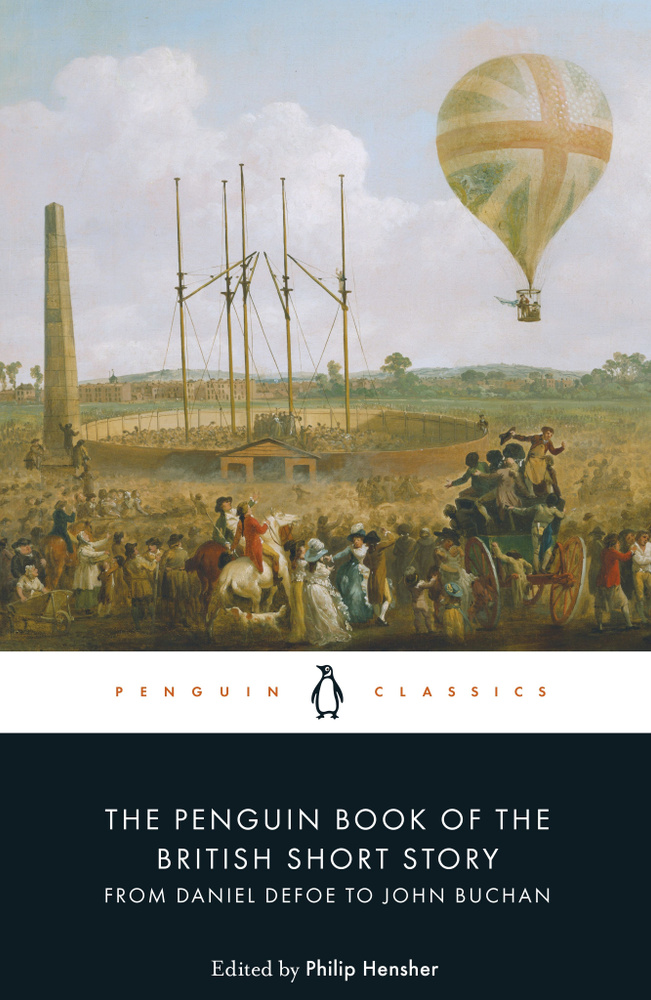 The Penguin Book of the British Short Story 1. From Daniel Defoe to John Buchan #1