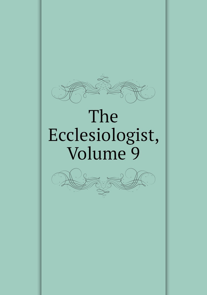 The Ecclesiologist, Volume 9 #1