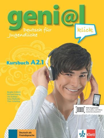 Frohlich, Koithan - Geni@l klick A2.1. Deutsch als Fremdsprache fur Jugendliche. Kursbuch mit Audios #1